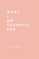 Daily Gratitude Journal: What I Am Thankful For: 52 Weeks Gratitude Journal For Success, Mindfulness, Happiness And Positivity In Your Life | pink 1660986842 Book Cover