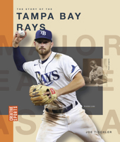 The Story of the Tampa Bay Rays (Creative Sports: Major League Baseball) B0FBR4QJR2 Book Cover