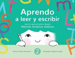 Aprendo a leer y escribir, Book 2 / Learn to read and write in Spanish, Book 2: Método fonético silábico (Book 2: M P S L T) 173466651X Book Cover
