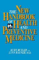 The New Handbook of Health and Preventive Medicine 0879755814 Book Cover