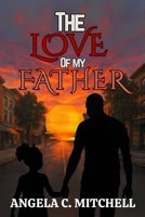 Love of My Father 1961213486 Book Cover