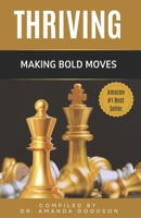 Thriving: Making Bold Moves 1951501438 Book Cover