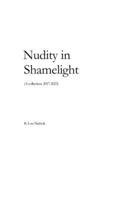 Nudity in Shamelight: (A collection: 2017-2023) B0BTT5YSRH Book Cover