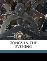 Songs in the Evening 1175810150 Book Cover