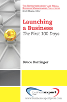 Launching a Business: The First 100 Days 1606493973 Book Cover