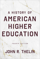 A History of American Higher Education