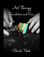 Art Therapy: Foundation and Form 0646574531 Book Cover