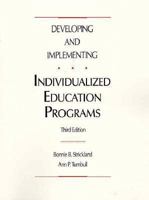 Developing and Implementing Individualized Education Programs (3rd Edition) 0675211425 Book Cover