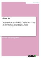 Improving Construction Health and Safety in Developing Countries (Ghana) 3668864993 Book Cover