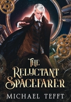 The Reluctant Spacefarer 1733718850 Book Cover