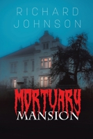 Mortuary Mansion 164550705X Book Cover