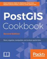 PostGIS Cookbook - Second Edition: Store, organize, manipulate, and analyze spatial data 1788299329 Book Cover