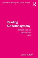 Reading Autoethnography: Home, Homesickness, and Sharing Meaning and Time with the Intimate Other 1138744425 Book Cover