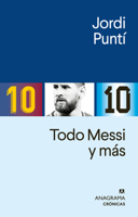 Todo Messi y más: Ejercicios de estilo 8433921096 Book Cover