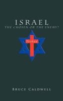 Israel the Chosen or the Enemy? 1951469437 Book Cover