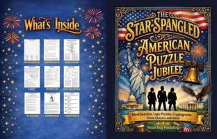 The Star-Spangled American Puzzle Jubilee: Over 100 Puzzles Celebrating America’s Spirit, History, and Heritage (Puzzle Holidays Series) B0H6VK3CD2 Book Cover