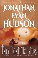 They Fight Monsters B0H98K9FXH Book Cover