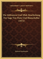 Die Bearbeitung Der Sage Von Flore Und Blanscheflur 3741197823 Book Cover