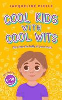 Cool Kids With Cool Wits: Dive into the belly of your truth 1955059616 Book Cover