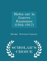 Notes sur la Guerre Roumaine 1018935428 Book Cover