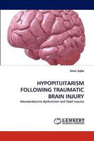 HYPOPITUITARISM FOLLOWING TRAUMATIC BRAIN INJURY: Neuroendocrine dysfunction and head trauma 3838304438 Book Cover