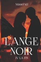 L'Ange Noir: La fin (French Edition) B0GGH7BMGG Book Cover