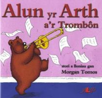 Cyfres Alun yr Arth: Alun yr Arth a'r Trombôn 0862439949 Book Cover