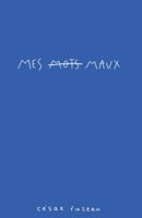 Mes maux (French Edition) B0DV4233RS Book Cover