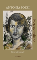 Antonia Pozzi: Poesie selezionate (Poetesse italiane) (Italian Edition) B0HG5Q22GH Book Cover