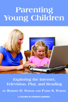 Parenting Young Children: Exploring the Internet, Television, Play, and Reading (Hc) 1607523264 Book Cover