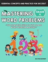 Mastering Math Word Problems Grade 4: “The Complete Guide to 4th Grade Word Problem Mastery” B0FJSK59D5 Book Cover