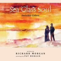 Sea Glass Soul: Invisible Colors 1479261645 Book Cover