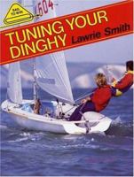Tuning Your Dinghy (Sail to win) 0906754186 Book Cover