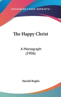 The Happy Christ 1167181115 Book Cover