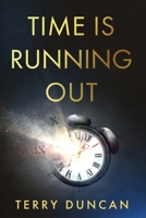 Time is Running Out 1969572574 Book Cover
