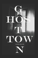 Ghost Town 1985875764 Book Cover