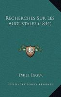 Recherches Sur Les Augustales (1844) 1146481373 Book Cover