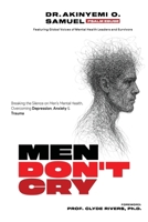 Men Don’t Cry: Breaking the Silence on Men’s Mental Health: Overcoming Depression, Anxiety & Trauma 9786022114 Book Cover