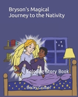 Bryson's Magical Journey to the Nativity: Coloring Story Book B08QLW21M6 Book Cover