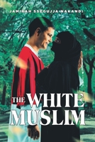 The White Muslim 1637847491 Book Cover