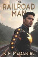 The Railroad Man B0F2GH6KDG Book Cover