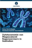 Zytotaxonomie von Megascolecid-Regenwürmern in Südindien (German Edition) 6208733510 Book Cover