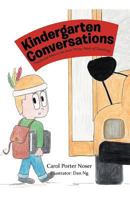 Kindergarten Conversations: Treasured Memories from Thirty Years of Teaching 1469763850 Book Cover