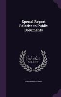 Special Report Relative to Public Documents 1359306609 Book Cover
