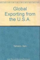 Global Exporting from the U.S.A. 0761800204 Book Cover
