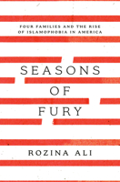 Seasons of Fury: Four Families and the Rise of Islamophobia in America 0593239547 Book Cover