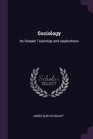 Sociology, Its Simpler Teachings and Applications 1172206341 Book Cover