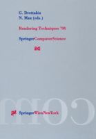 Rendering Techniques '98: Proceedings of the Eurographics Workshop in Vienna, Austria, June 29-July 1, 1998 (Eurographics) 3211832130 Book Cover