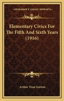 Elementary Civics For The Fifth And Sixth Years 1436831199 Book Cover