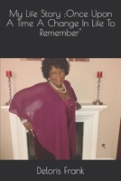My Life Story :Once Upon A Time A Change In Life To Remember" B09WKVHHHM Book Cover